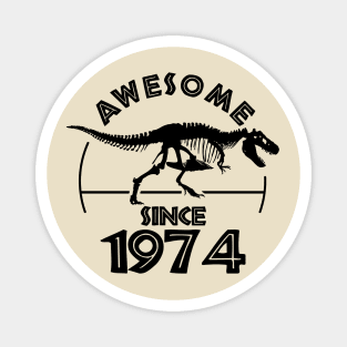 Awesome Since 1974 Magnet